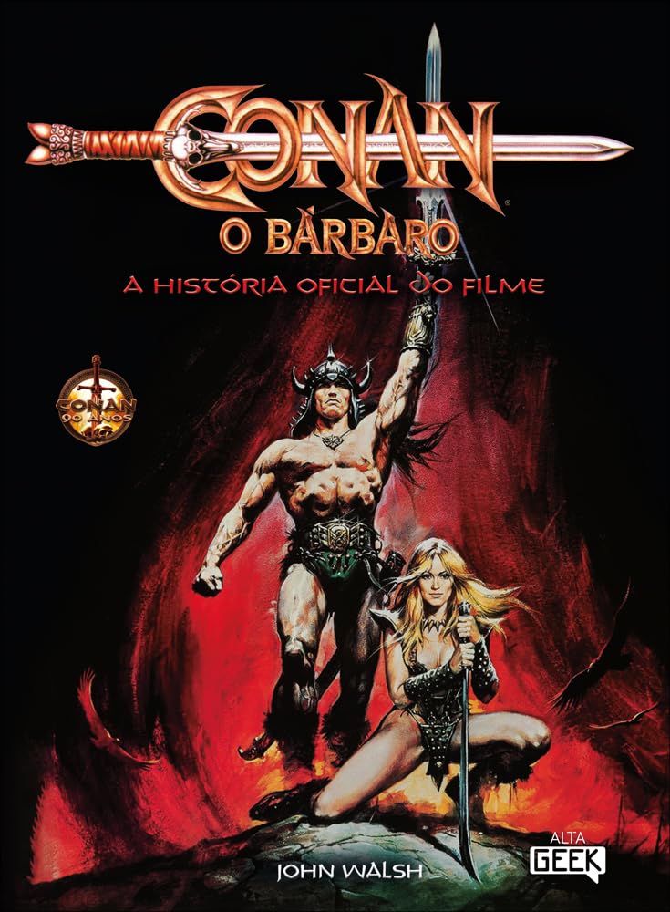 Conan, O Barbaro - A História Oficial do Filme