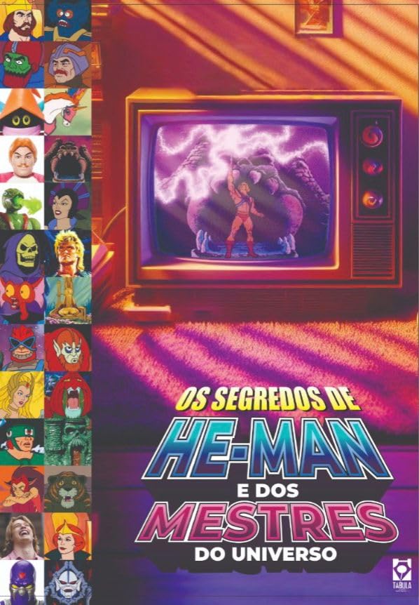 Os Segredos de He-Man, She-Ra e dos Mestres do Universo