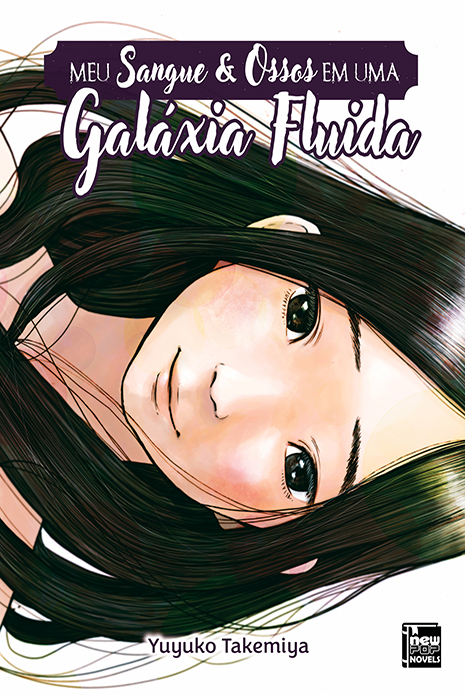 Meu Sangue & Ossos em uma Galáxia Fluida