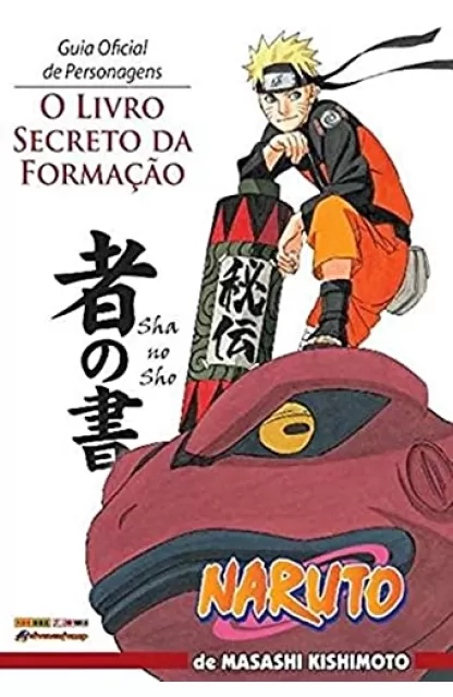 Naruto - Guia Oficial de Personagens: O Livro Secreto da Formação