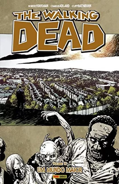 The Walking Dead 16: Um Mundo Maior