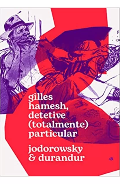 Gilles Hamesh: Detetive  (totalmente) Particular