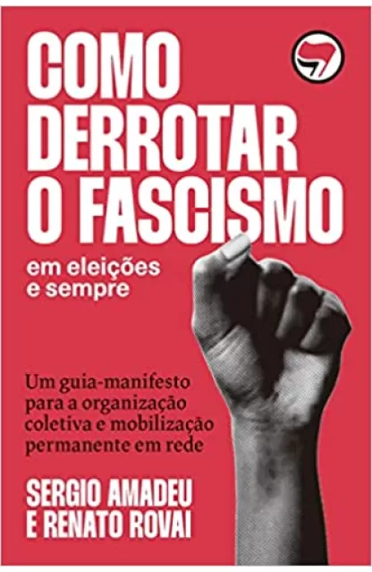Como Derrotar O Fascismo