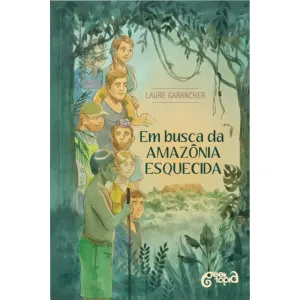 Em Busca da Amazonia Esquecida