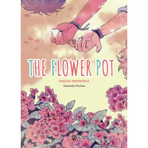 The Flower Pot (Edição Definitiva)