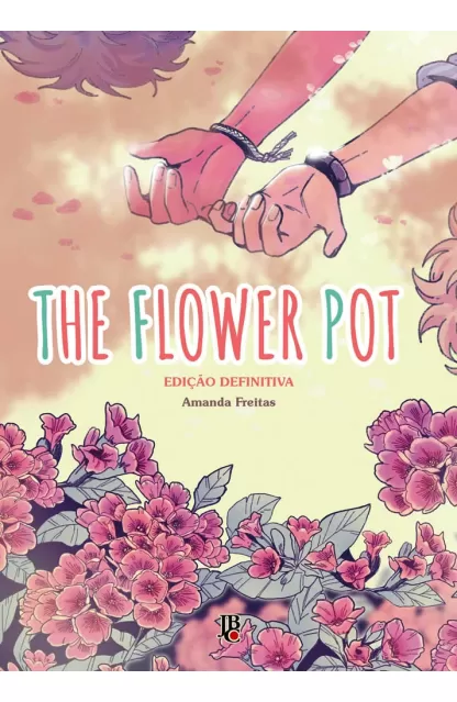 The Flower Pot (Edição Definitiva)