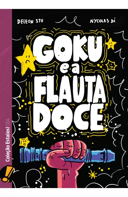 Estalos 04: Goku e a Flauta Doce