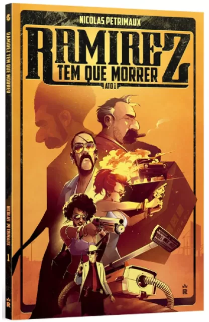 Ramirez tem que morrer: Ato 1