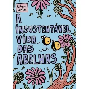 A Insustentável Vida das Abelhas (Autografado)