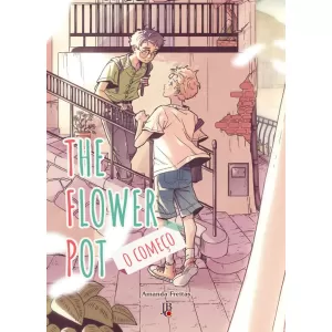 The Flower Pot O Começo