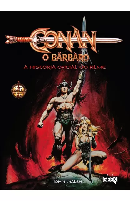Conan, O Barbaro - A História Oficial do Filme