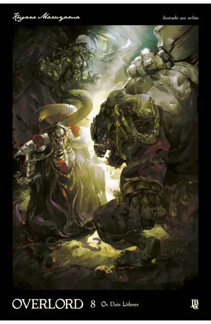Overlord 08: Os Dois Lideres (Novel)